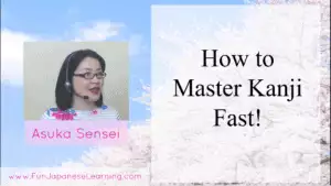 How to master Kanji Fast!