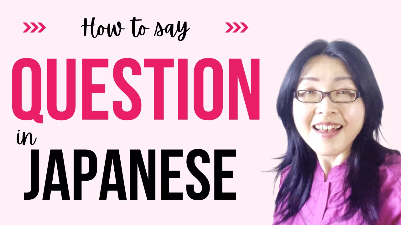 How To Say Question In Japanese